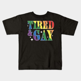 Tired and Gay LGBTQIA Retro Vintage LGBTQ Rainbow Pride Kids T-Shirt